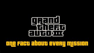 GTA 3 - One fact about every mission (PC)