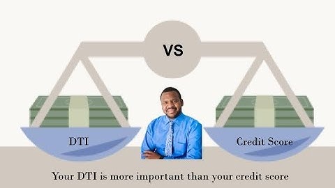Your DTI is more important than your credit score