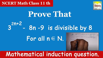 Prove that 3^2n+2-8n-9 is divisible by 8 for all n belongs to N. | #NCERT Maths Class 11th |