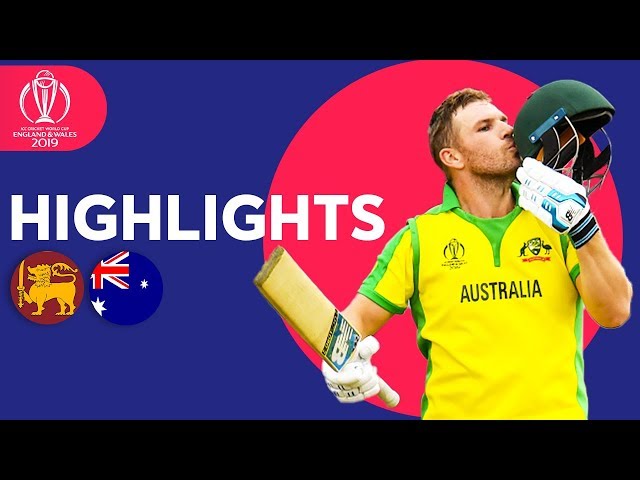 Finch Smashes Super 153! | Sri Lanka vs Australia - Match Highlights | ICC Cricket World Cup 2019