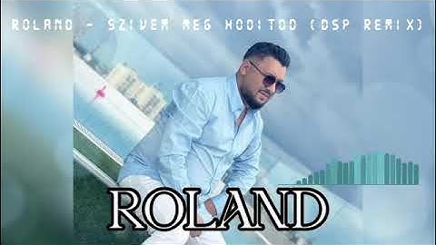 ROLAND 2024 X SZÍVEM MEGHÓDÍTOD (DSP REMIX)