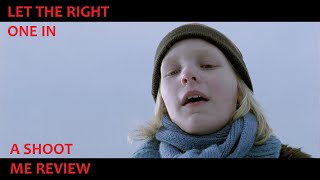 LET THE RIGHT ONE IN (2008) -- a tragic revenge tale (SPOILERS!)