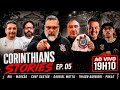 CORINTHIANS STORIES EP. 05: HISTÓRIAS, MEMÓRIAS E RESENHA ALVINEGRA AO VIVO ÀS 19H10