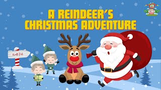 A Reindeers Christmas Adventure Finding Santa Claus Christmas For Kids