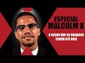 A SAGA DE MALCOM X, O NEGRO MAIS TEMIDO DOS EUA