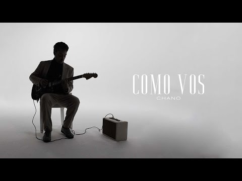 Chano - Como Vos