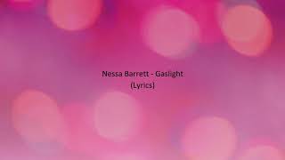 Nessa Barrett  - Gaslight (Lyrics)