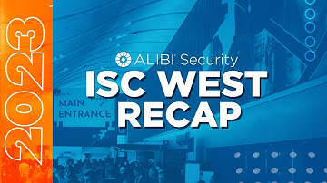 Alibi Security – ISC West 2023 Recap