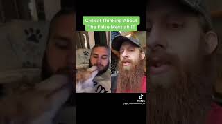 Critical Thinking About The False Messiah!!!