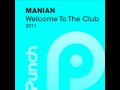 Video thumbnail for Manian - Welcome To The Club 2011 (Partytrooperz Radio Edit)