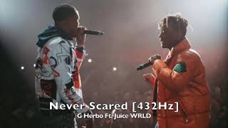 G Herbo - Never Scared (Ft. Juice WRLD) [432Hz]