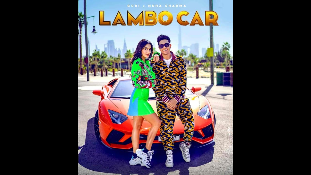 Lambo Car Full Video Song 2020 Guri Ft  Neha Sharma