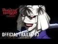 Rurouni Kenshin -Kyoto Disturbance- | OFFICIAL TRAILER #3