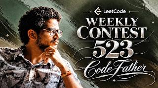 LeetCode Weekly Contest 523 LIVE 🔴 | Post-Contest Problem Solving Update