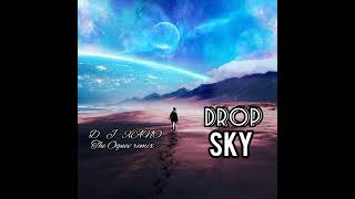 DROP_ SKY ( d j Xano \u0026 The Ognev - remix)