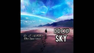 DROP_ SKY ( d j Xano & The Ognev - remix)