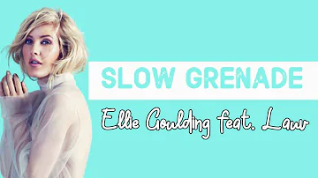 Ellie Goulding - Slow Grenade (Lyrics) ft. Lauv