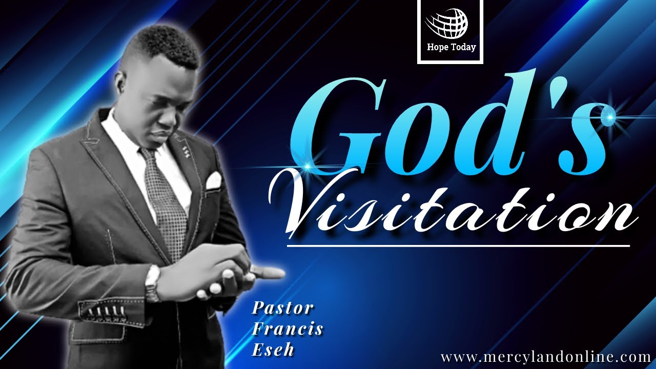 God's Visitation | Pastor Francis Eseh