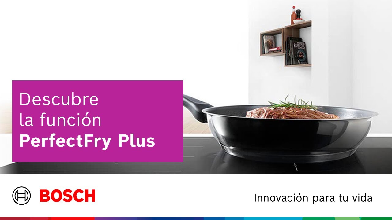 ¿Para qué sirve PerfectFry Plus? 🍳🌡 Placas de Inducción Bosch Serie 6