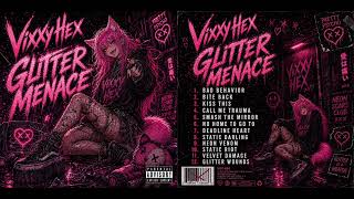 Vixxy Hex - Glitter Menace Full Album 