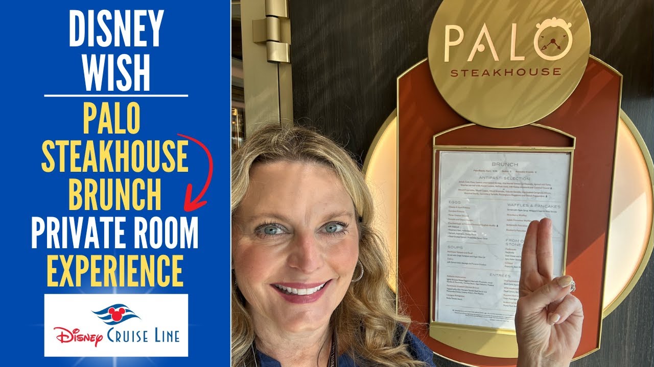 Disney WISH * PRIVATE DINING ROOM * PALO STEAKHOUSE Brunch * Disney Cruise Line * Luxury * Concierge