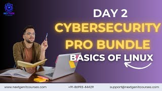Cybersecurity Pro Bundle – Day 2 | Linux Basics for Cybersecurity | NextGen IT Courses