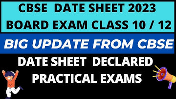 CBSE DATE SHEET 2023 Practical Exam Declared class 10 & 12 | CBSE Date sheet 2023