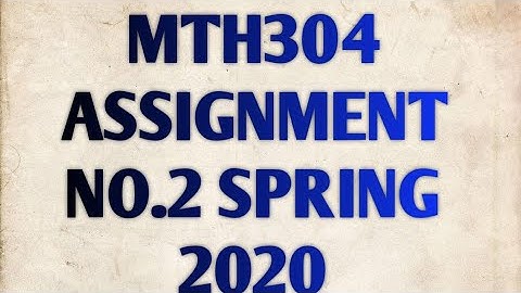 MTH304 latest assignment solution spring 2020 | Vu assignment solution | all latest assignment sol