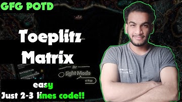 Toeplitz Matrix | gfg potd | 27-06-24 | GFG Problem of the day