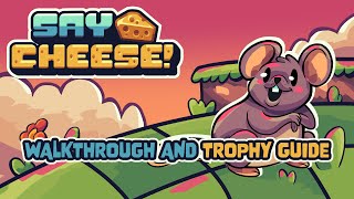 Say Cheese! - Walkthrough | Trophy Guide | Achievement Guide