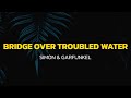 Simon Garfunkel Bridge Over Troubled Water Lyrics mp3