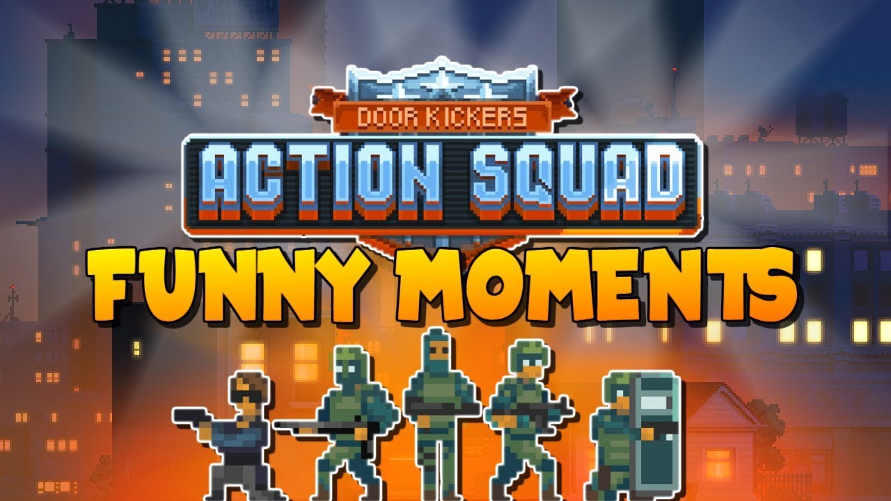 DOOR KICKERS ACTION SQUAD FUNNY MOMENTS Let s Play Action Squad YouTube