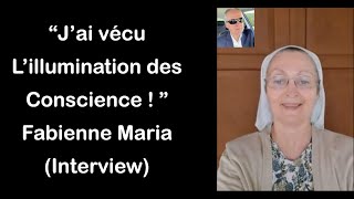 Jai Vécu Lillumination Des Consciences - Fabienne Maria Interview