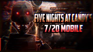 FNAC 7/20 MOBILE || Five Nights At Candy's classic mobile