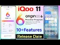 Vivo iqoo 11 5g origin os 6 release date | origin os 6 update features | iQoo 11 5g features