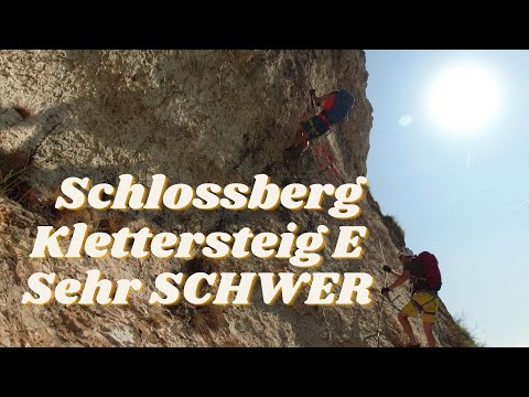 Update Schlossberg Klettersteig ( E ) - In Griffen