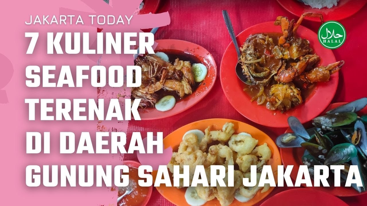 7 Kuliner Seafood Enak di sekitar Gunung Sahari Jakarta | Culinary Gunung Sahari ~JAKARTA PUSAT
