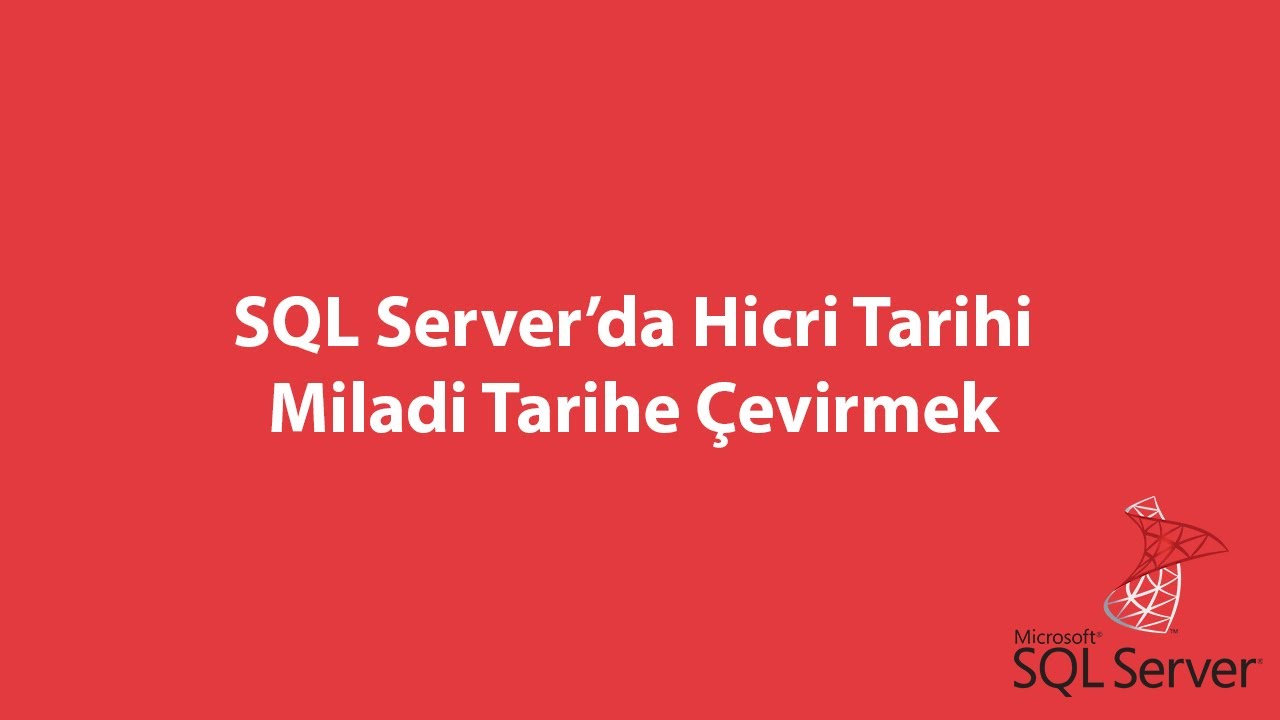 SQL Server'da Hicri Tarihi Miladi Tarihe Çevirmek