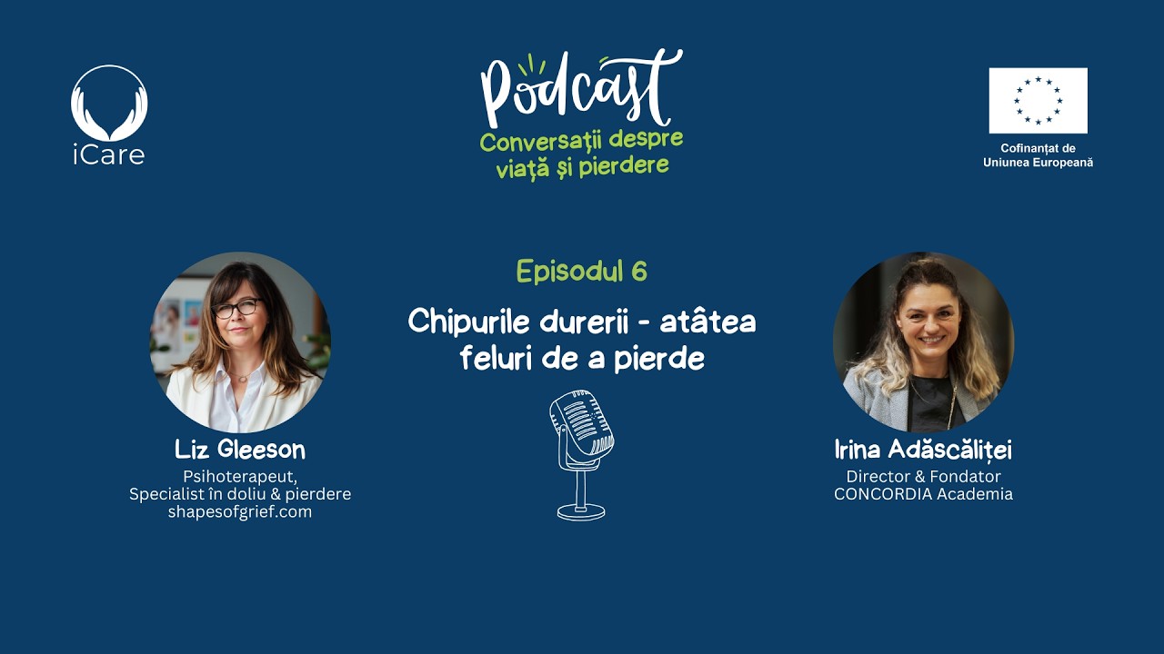 Episodul 6: Chipurile durerii - atâtea feluri de a pierde