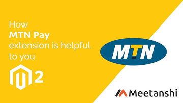 Magento 2 MTN Pay by Meetanshi