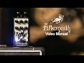 Afterneath Enhanced Otherworldly Reverberator Video Manual | EarthQuaker Devices