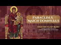 Paraclisul Maicii Domnului - Diacon Vlad Rosu