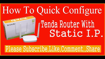 How to  Quick Configure Tenda Router With Static I.P. & WiFi  In Hindi [By Inchanji Technical]