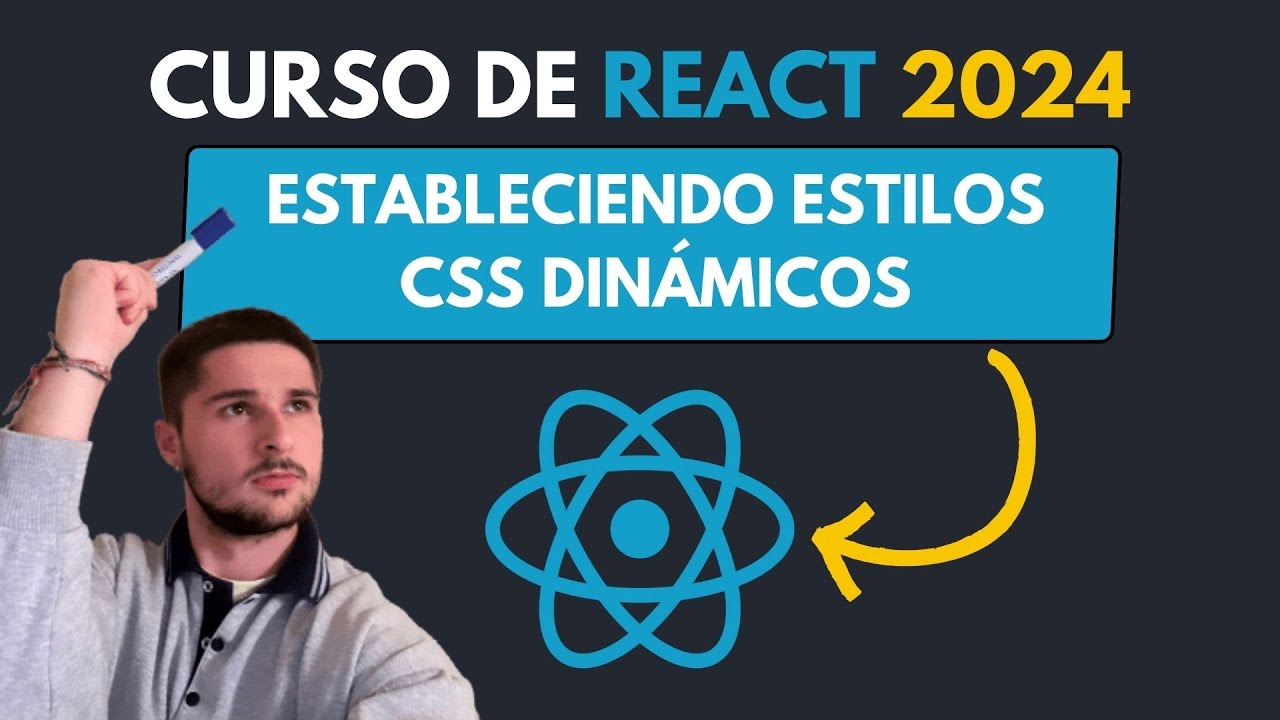 ¡Estableciendo ESTILOS CSS DINÁMICOS en REACT! | 23 - Curso COMPLETO de ...