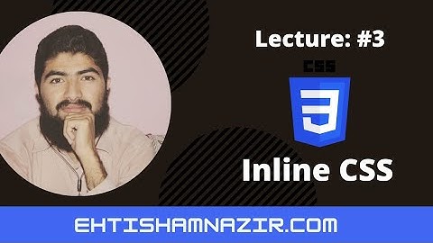 what is inline css in | Urdu/Hindi | 2021