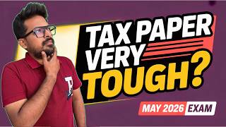😰TAX PAPER VERY TOUGH?😭Watch for Clarity!😱 - #may2026exams  #incometaxrevisionmarathon  #totalincome