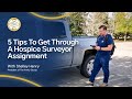 Tips for Hospice Nurses: Preparing for a Surveyor to Follow You