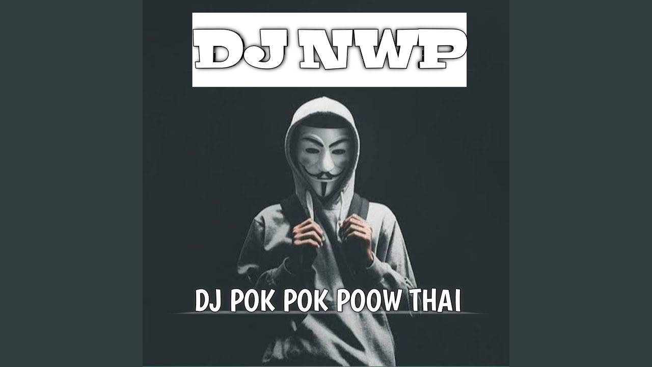 DJ Pok Pok Poow Thai