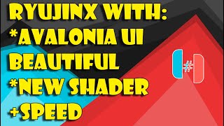 Ryujinx with Avalonia UI and New Shader