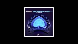 Axwell feat. Errol Reid - Nothing But Love (Remode Mix)